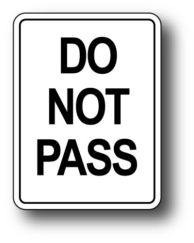 Dont meaning. Not Passed. Sign for Pass message on'.